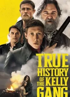 ดูหนัง True History of the Kelly Gang (2019) ประวัติศาสตร์ที่แท้จริงของแก๊งเคลลี่ ซับไทย เต็มเรื่อง | 9NUNGHD.COM