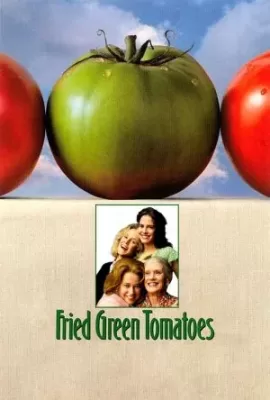 ดูหนัง Fried Green Tomatoes (1991) มิตรภาพ หัวใจ และความทรงจำ ซับไทย เต็มเรื่อง | 9NUNGHD.COM