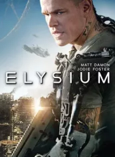 ดูหนัง Elysium (2013) เอลิเซียม ปฏิบัติการยึดดาวอนาคต ซับไทย เต็มเรื่อง | 9NUNGHD.COM