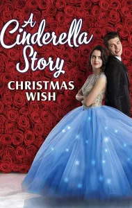 A Cinderella Story Christmas Wish (2019) สาวน้อยซินเดอเรลล่า คริสต์มาสปาฏิหาริย์