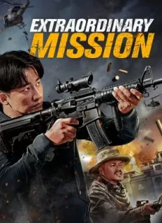 ดูหนัง Extraordinary Mission (2017) ภารกิจพิเศษ ซับไทย เต็มเรื่อง | 9NUNGHD.COM