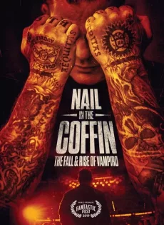 ดูหนัง Nail in the Coffin The Fall and Rise of Vampiro (2019) ซับไทย เต็มเรื่อง | 9NUNGHD.COM