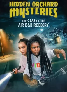 ดูหนัง Hidden Orchard Mysteries The Case of the Air B and B Robbery (2020) ซับไทย เต็มเรื่อง | 9NUNGHD.COM