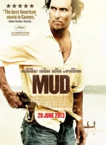 Mud (2012) คนคลั่งบาป