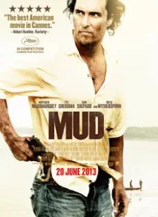 ดูหนัง Mud (2012) คนคลั่งบาป ซับไทย เต็มเรื่อง | 9NUNGHD.COM