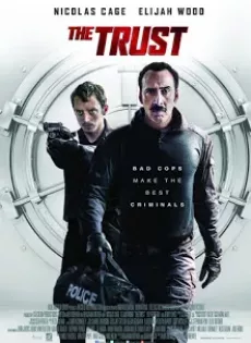 ดูหนัง The Trust (2016) คู่ปล้นตำรวจแสบ ซับไทย เต็มเรื่อง | 9NUNGHD.COM