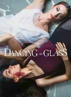 ดูหนัง Dancing on Glass (2022) ระบำพื้นแก้ว ซับไทย เต็มเรื่อง | 9NUNGHD.COM