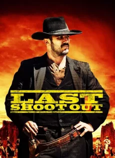 ดูหนัง Last Shoot Out (2021) ดวลสั่งลา ซับไทย เต็มเรื่อง | 9NUNGHD.COM