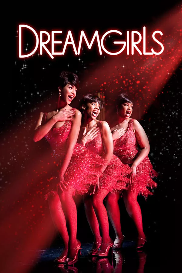Dreamgirls (2006) ดรีมเกิร์ลส