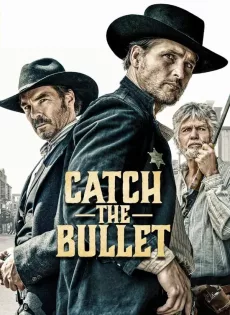 ดูหนัง Catch the Bullet (2021) จับกระสุนเดนตาย ซับไทย เต็มเรื่อง | 9NUNGHD.COM