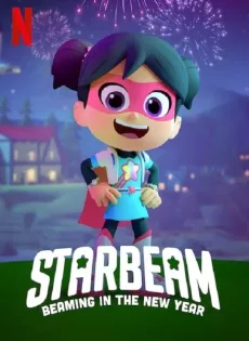 ดูหนัง StarBeam Beaming in the New Year (2021) สตาร์บีม สาวน้อยมหัศจรรย์ เปล่งประกายสู่ปีใหม่ ซับไทย เต็มเรื่อง | 9NUNGHD.COM