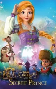 Cinderella and the Secret Prince (2018) ซินเดอเรลล่ากับเจ้าชายปริศนา