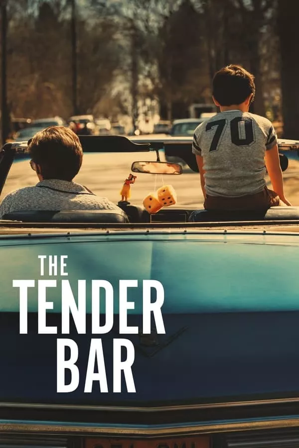 The Tender Bar (2021) สู่ฝันวันรัก
