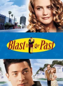 Blast From The Past (1999) มนุษย์หลุมหลบภัยบ้าหลุดโลก