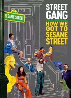 ดูหนัง Street Gang: How We Got to Sesame Street (2021) แก๊งสตรีท: เรามาถึงเซซามี สตรีทได้ยังไง ซับไทย เต็มเรื่อง | 9NUNGHD.COM