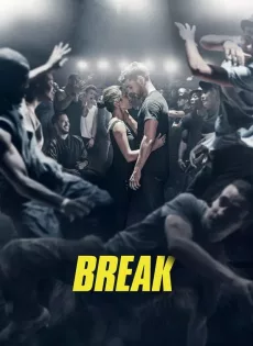 ดูหนัง Break (2018) เบรก แรงตามจังหวะ | Netflix ซับไทย เต็มเรื่อง | 9NUNGHD.COM