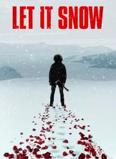 ดูหนัง Let It Snow (2020) นรกเยือกแข็ง ซับไทย เต็มเรื่อง | 9NUNGHD.COM