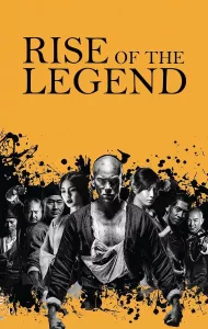 Rise of the Legend (2014) หวงเฟยหง พยัคฆ์ผงาดวีรบุรุษกังฟู