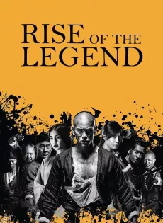 ดูหนัง Rise of the Legend (2014) หวงเฟยหง พยัคฆ์ผงาดวีรบุรุษกังฟู ซับไทย เต็มเรื่อง | 9NUNGHD.COM