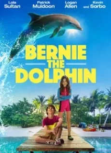 ดูหนัง Bernie The Dolphin (2018) เบอร์นี่ โลมาน้อย หัวใจมหาสมุทร ซับไทย เต็มเรื่อง | 9NUNGHD.COM
