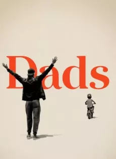 ดูหนัง Dads (2019) บรรยายไทยแปล ซับไทย เต็มเรื่อง | 9NUNGHD.COM