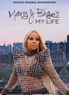 ดูหนัง Mary J Blige’s My Life (2021) ซับไทย เต็มเรื่อง | 9NUNGHD.COM