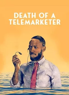 ดูหนัง Death of a Telemarketer (2020) เซลส์(แมน)ดวงซวย ซับไทย เต็มเรื่อง | 9NUNGHD.COM