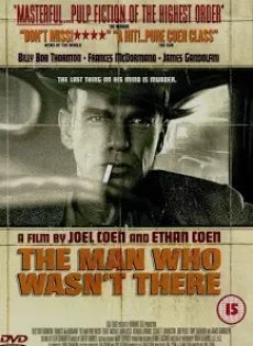 ดูหนัง The Man Who Wasn’t There (2001) ปมฆ่า ปริศนาอำพราง ซับไทย เต็มเรื่อง | 9NUNGHD.COM