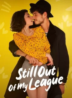 ดูหนัง Still Out Of My League (2021) รักสุดเอื้อม 2 ซับไทย เต็มเรื่อง | 9NUNGHD.COM
