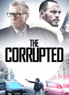 ดูหนัง The Corrupted (2019) ผู้เสียหาย ซับไทย เต็มเรื่อง | 9NUNGHD.COM