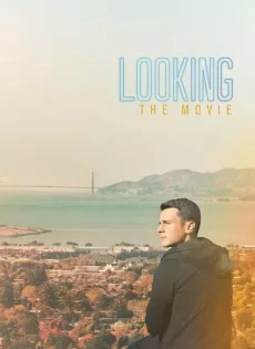 ดูหนัง Looking The Movie (2016) ซับไทย เต็มเรื่อง | 9NUNGHD.COM