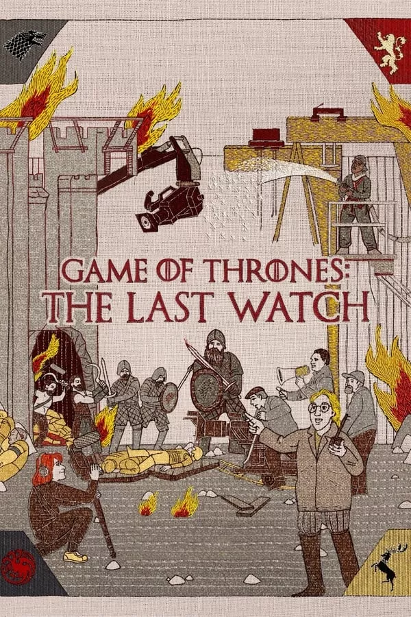 Game Of Thrones The Last Watch (2019)