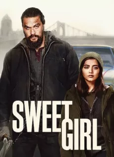 ดูหนัง Sweet Girl (2021) สวีทเกิร์ล ซับไทย เต็มเรื่อง | 9NUNGHD.COM