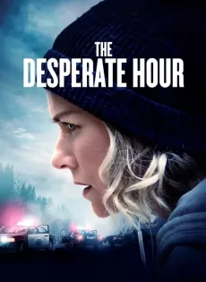ดูหนัง The Desperate Hour (2021) ฝ่าวิกฤต วิ่งหนีตาย ซับไทย เต็มเรื่อง | 9NUNGHD.COM