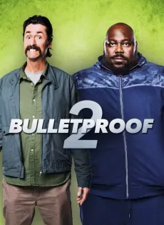 ดูหนัง Bulletproof 2 (2020) ซับไทย เต็มเรื่อง | 9NUNGHD.COM