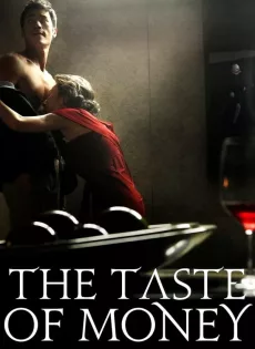ดูหนัง The Taste Of Money (2012) เงินบาป สาปเสน่หา ซับไทย เต็มเรื่อง | 9NUNGHD.COM