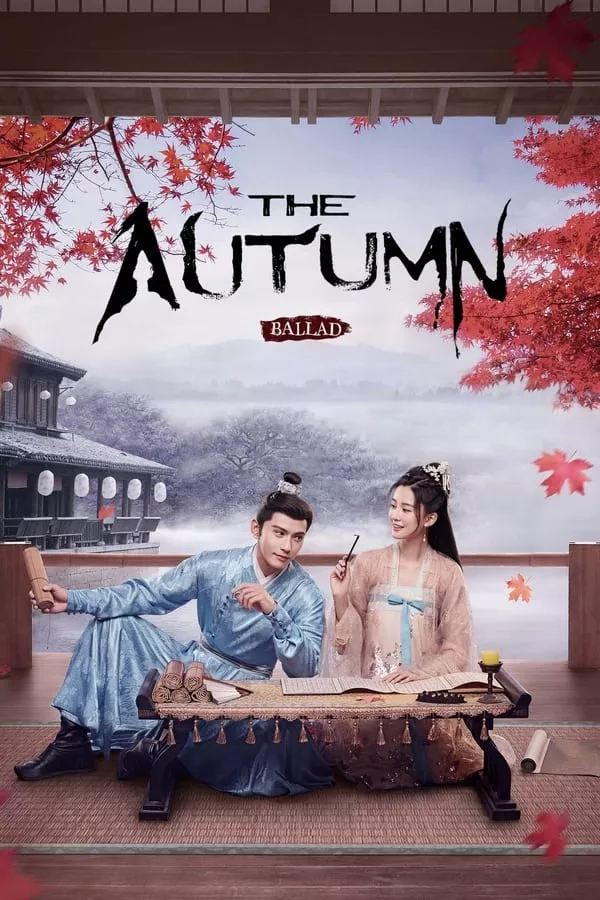 The Autumn Ballad (2022) ชิวเยียน ยอดหญิงพลิกชะตา