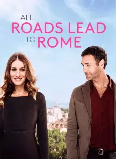 ดูหนัง All Roads Lead to Rome (2015) รักยุ่งยุ่ง พุ่งไปโรม ซับไทย เต็มเรื่อง | 9NUNGHD.COM