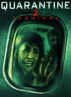 ดูหนัง Quarantine 2: Terminal (2011) ปิดเที่ยวบินสยอง ซับไทย เต็มเรื่อง | 9NUNGHD.COM