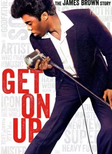 ดูหนัง Get On Up (2014) เจมส์ บราวน์ เพลงเขย่าโลก ซับไทย เต็มเรื่อง | 9NUNGHD.COM