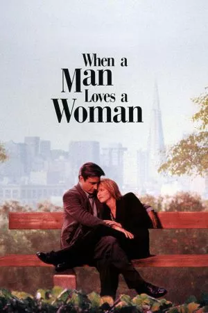 When a Man Loves a Woman (1994) จะขอรักเธอตราบหัวใจยังมีอยู่