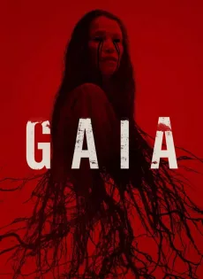ดูหนัง Gaia (2021) ซับไทย เต็มเรื่อง | 9NUNGHD.COM