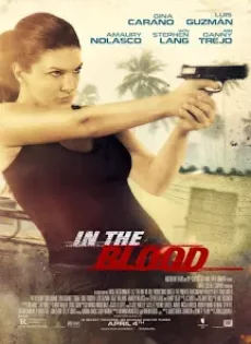 ดูหนัง In The Blood (2014) แค้นสู้ทะลวงเดี่ยว ซับไทย เต็มเรื่อง | 9NUNGHD.COM