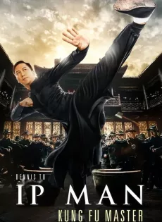 ดูหนัง Ip Man Kung Fu Master (2019) ซับไทย เต็มเรื่อง | 9NUNGHD.COM