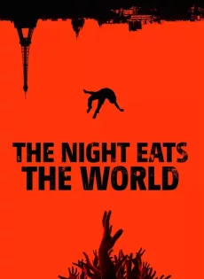 ดูหนัง The Night Eats the World (2018) ซับไทย เต็มเรื่อง | 9NUNGHD.COM