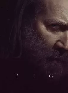 ดูหนัง Pig (2021) หมูข้าหาย กับความหมายของชีวิต ซับไทย เต็มเรื่อง | 9NUNGHD.COM