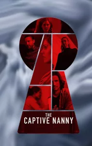 Nanny Lockdown (The Captive Nanny) (2020) จองจำโหด พี่เลี้ยงหวิดตาย