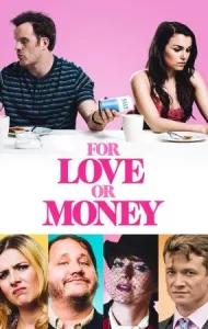 For Love or Money  (2019) รักฉันนั้นเพื่อ…ใคร