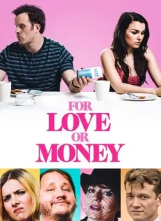 ดูหนัง For Love or Money  (2019) รักฉันนั้นเพื่อ…ใคร ซับไทย เต็มเรื่อง | 9NUNGHD.COM