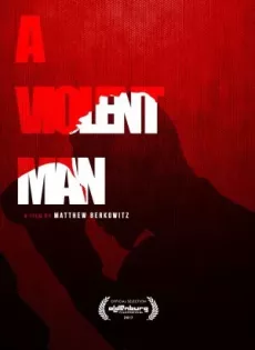 ดูหนัง A Violent Man (2017) พากย์ไทย ซับไทย เต็มเรื่อง | 9NUNGHD.COM